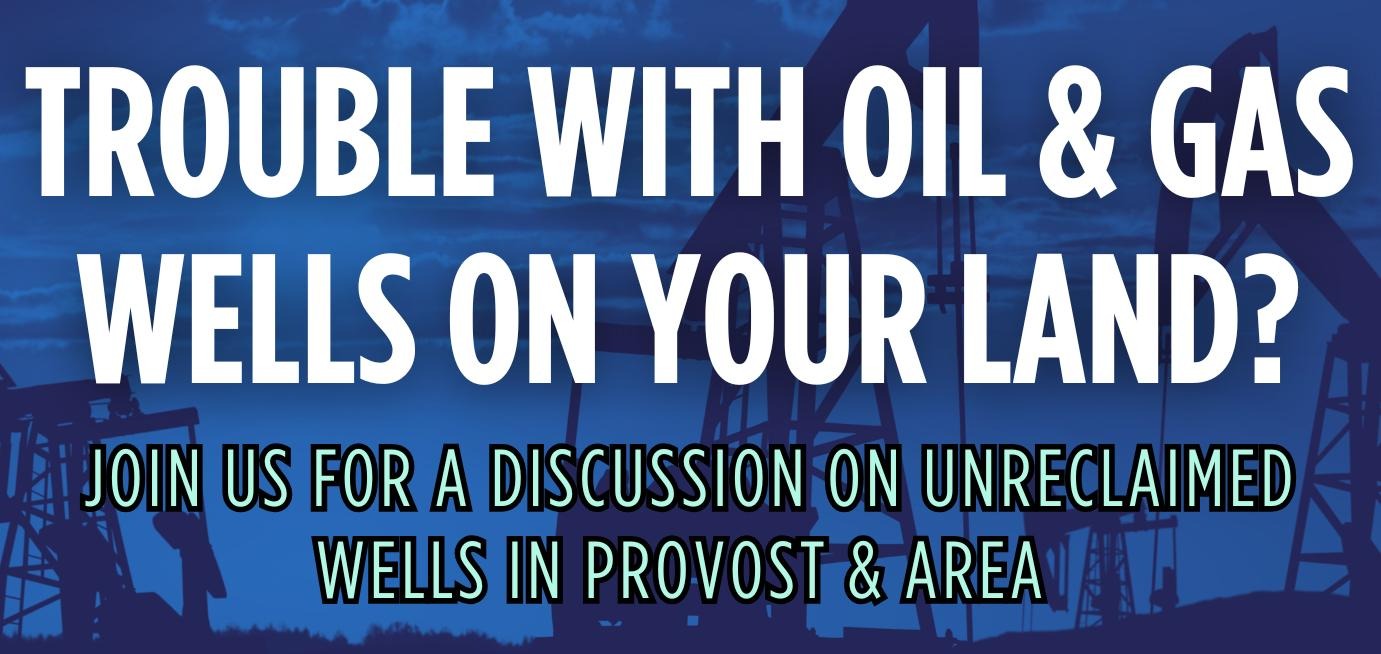 Provost Town Hall - TROUBLE WITH OIL & GAS WELLS ON YOUR LAND?